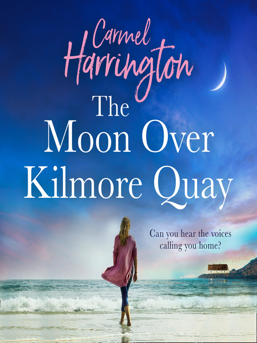 Title details for The Moon Over Kilmore Quay by Carmel Harrington - Available